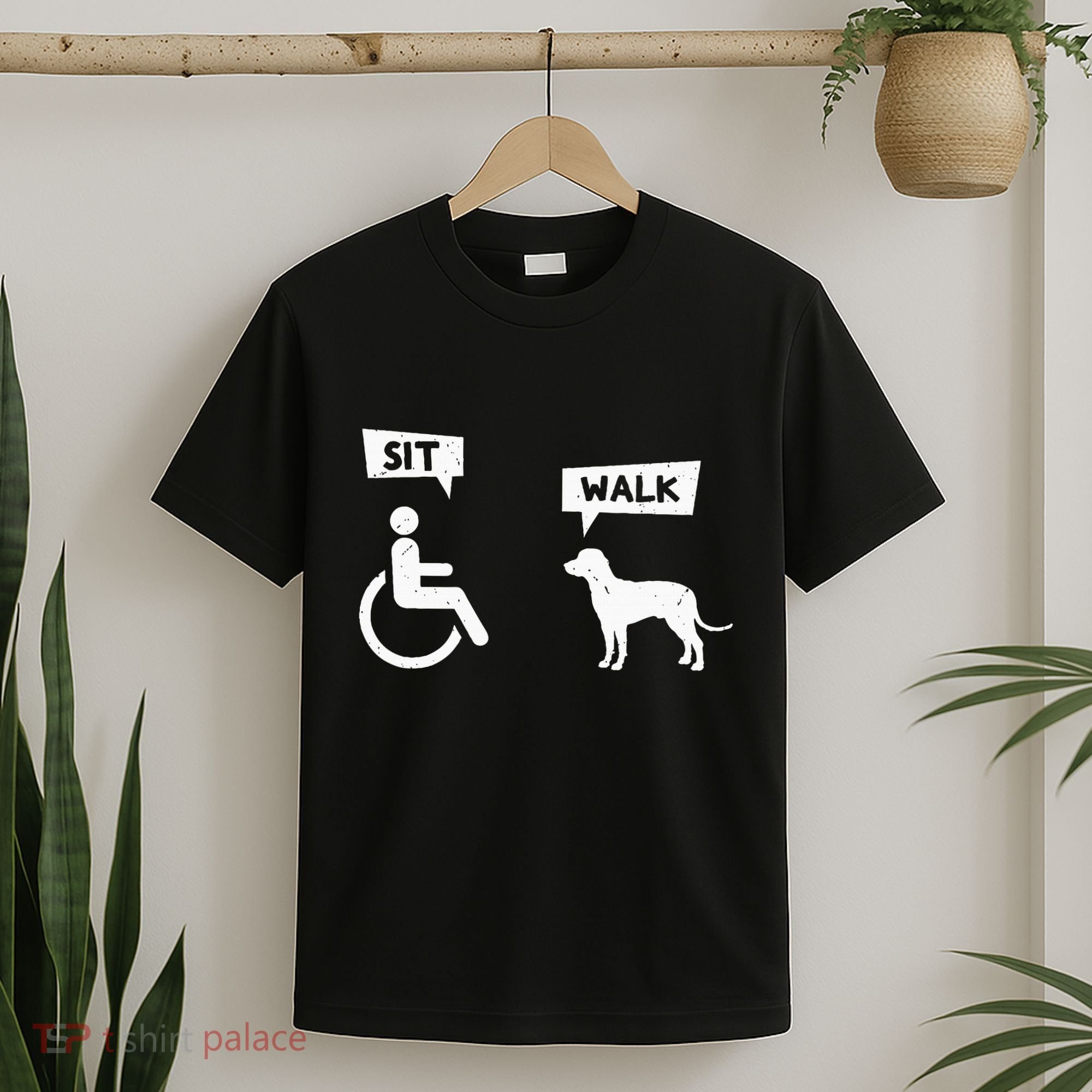 Dog Pet Lover Funny Sit Walk Wheelchair User For Dogs Owner T-Shirt