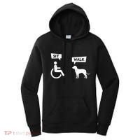 Dog Pet Lover Funny Sit Walk Wheelchair User For Dogs Owner Women's Hoodie thumb 0