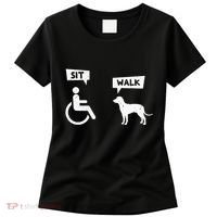 Dog Pet Lover Funny Sit Walk Wheelchair User For Dogs Owner Women's T-Shirt thumb 0