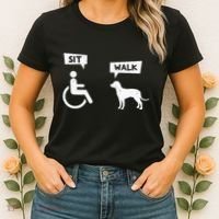 Dog Pet Lover Funny Sit Walk Wheelchair User For Dogs Owner Women's T-Shirt thumb 2