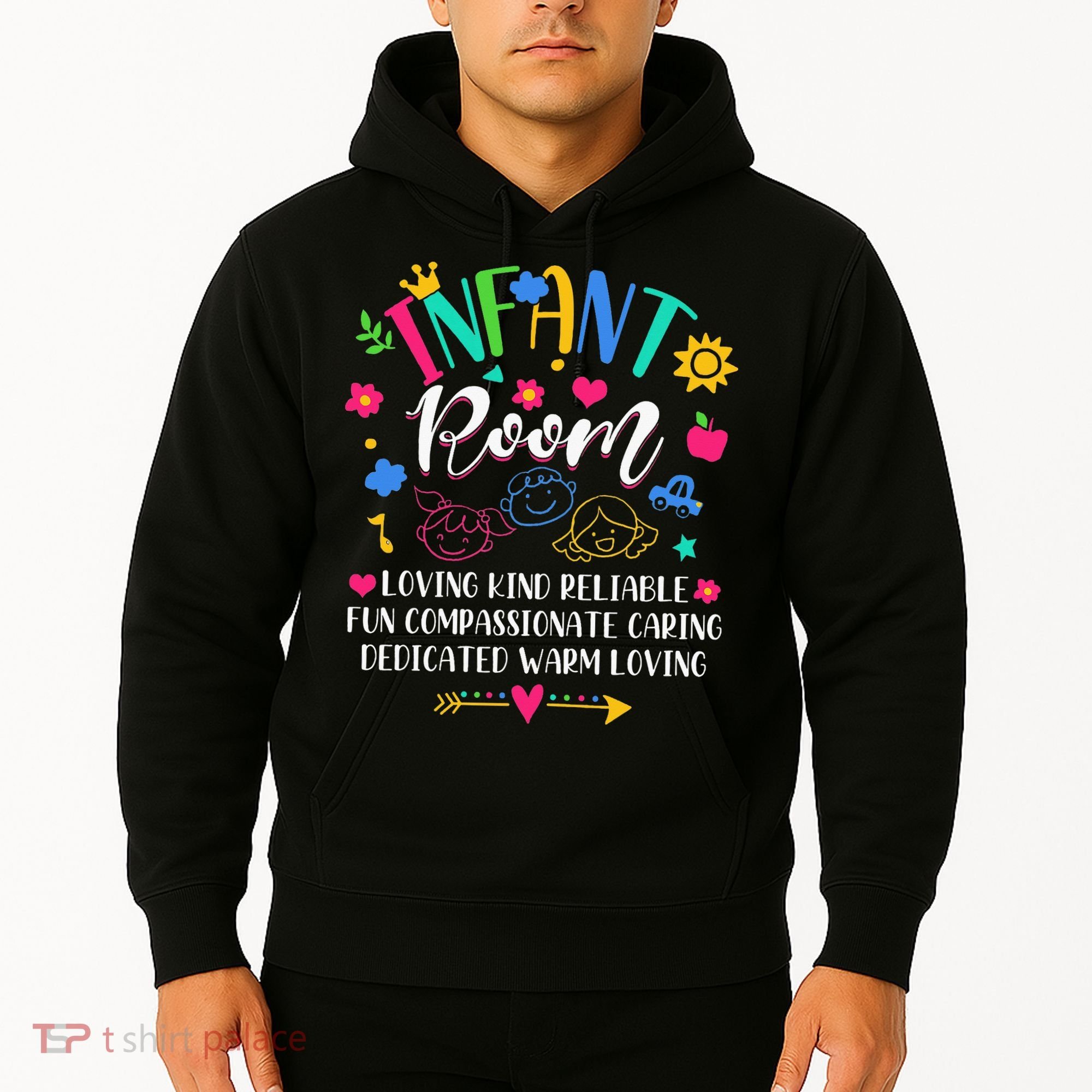 Daycare Provider Loving Kind Reliable Infant Room Teacher Hoodie