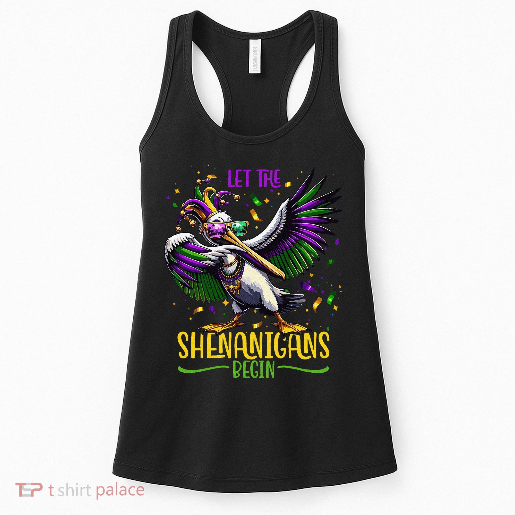 Dabbing Pelikan Mardi Gras Costume Let The Shenanigans Begin Women's Tank Top