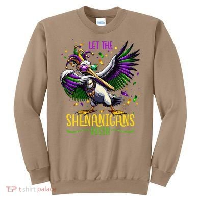 Dabbing Pelikan Mardi Gras Costume Let The Shenanigans Begin Sweatshirt