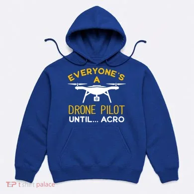 Drone Pilot Meaningful Gift Hoodie