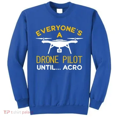 Drone Pilot Meaningful Gift Sweatshirt