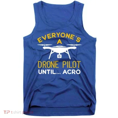Drone Pilot Meaningful Gift Tank Top