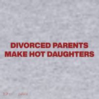 Divorced Parents Make Hot Daughters Women's Sweatshirt thumb 2