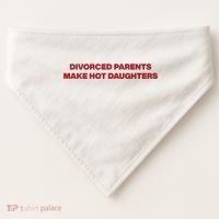 Divorced Parents Make Hot Daughters USA-Made Doggie Bandana thumb 0
