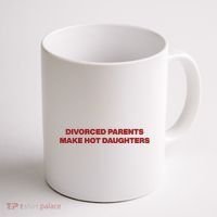 Divorced Parents Make Hot Daughters Coffee Mug thumb 1