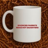 Divorced Parents Make Hot Daughters Coffee Mug thumb 2