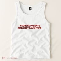 Divorced Parents Make Hot Daughters Tank Top thumb 2