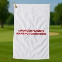 Divorced Parents Make Hot Daughters Golf Towel thumb 1