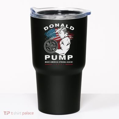 Donald Pump Make America Strong Again Tumbler