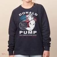 Donald Pump Make America Strong Again Women's Sweatshirt thumb 0