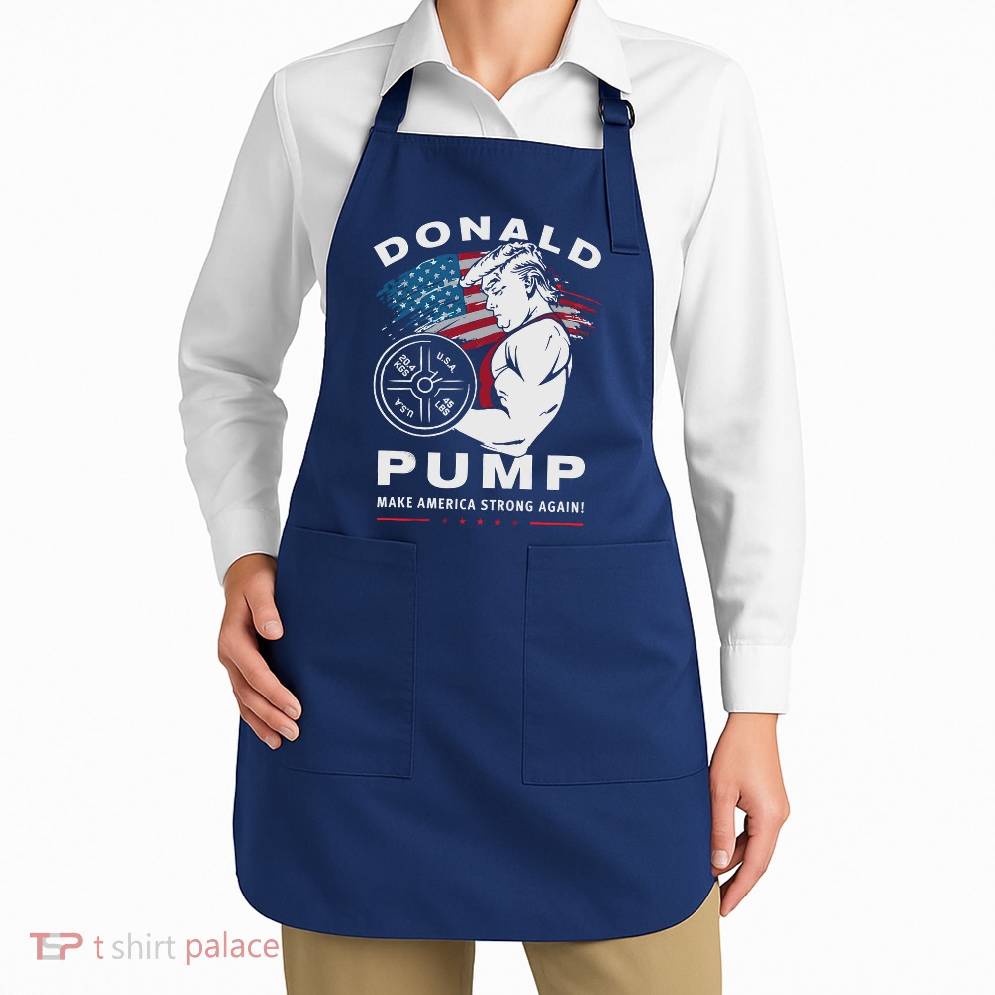 Donald Pump Make America Strong Again Apron