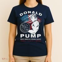 Donald Pump Make America Strong Again T-Shirt thumb 4