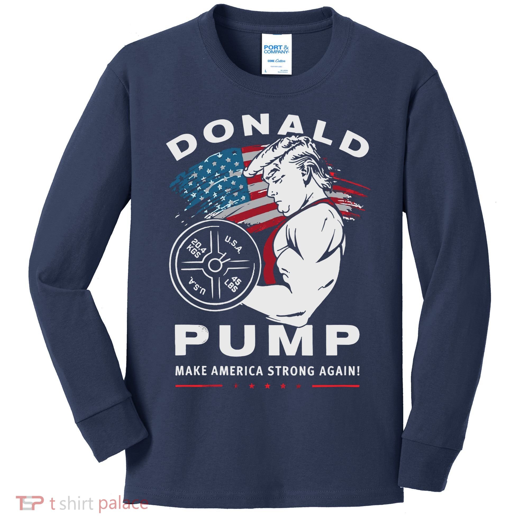 Donald Pump Make America Strong Again Kids Long Sleeve Shirt