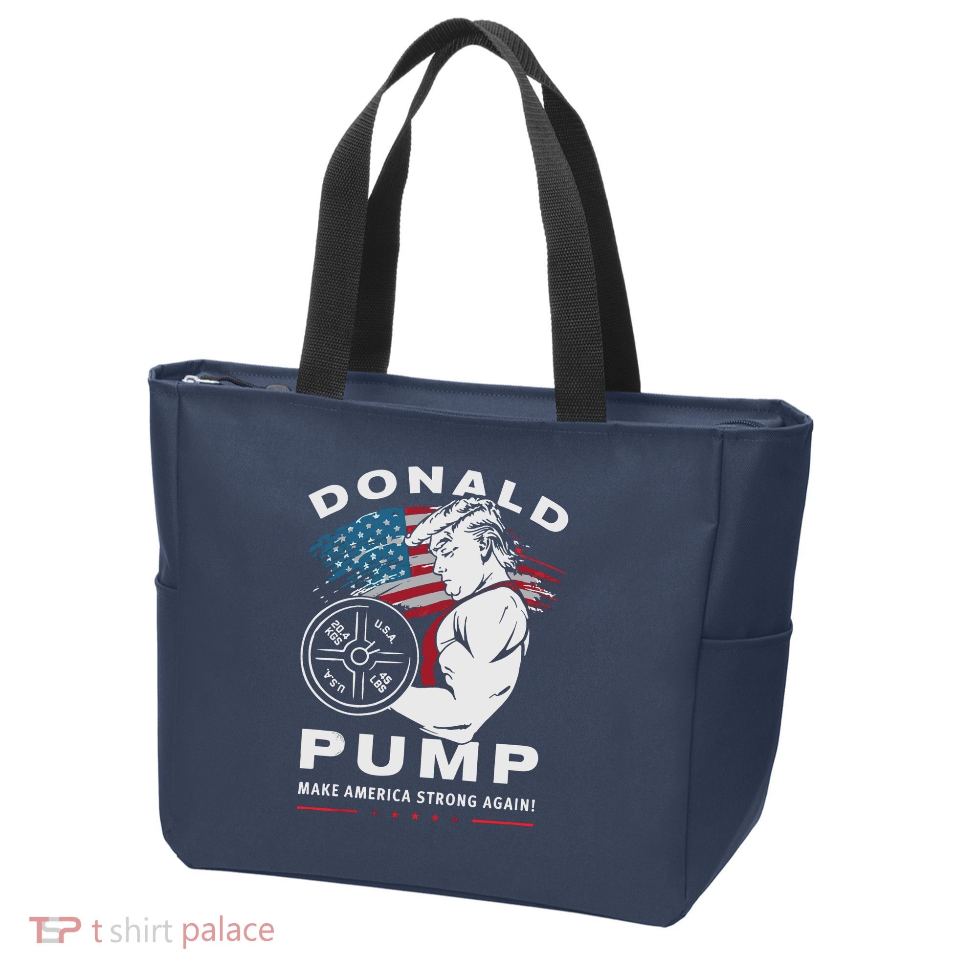 Donald Pump Make America Strong Again Tote Bag