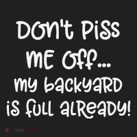 DonT Piss Me Off My Backyard Is Full Already Women's Sweatshirt thumb 2