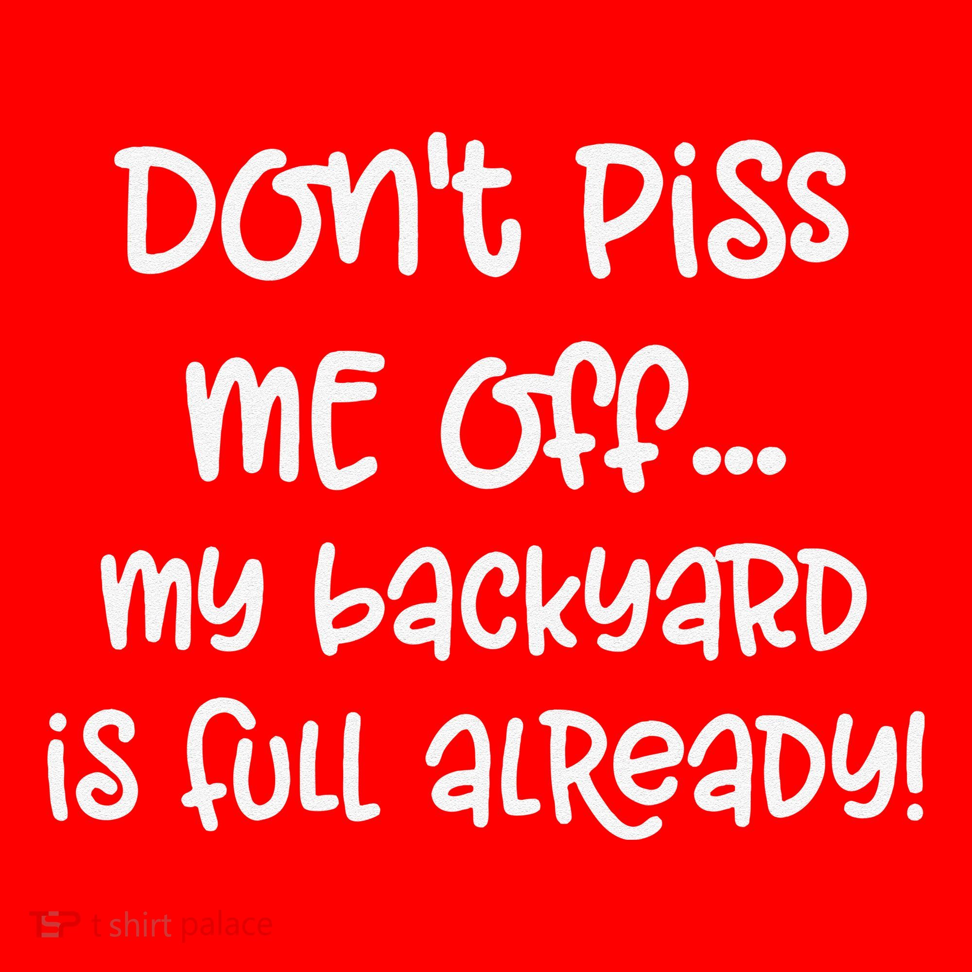 DonT Piss Me Off My Backyard Is Full Already Santa Hat
