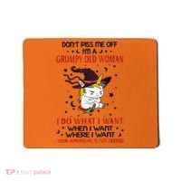 Don't Piss Me Off Im A Grumpy Old Woman I Do What I Want Mousepad thumb 0