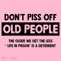 Don't Piss Off Old People Life In Prison Coaster thumb 2