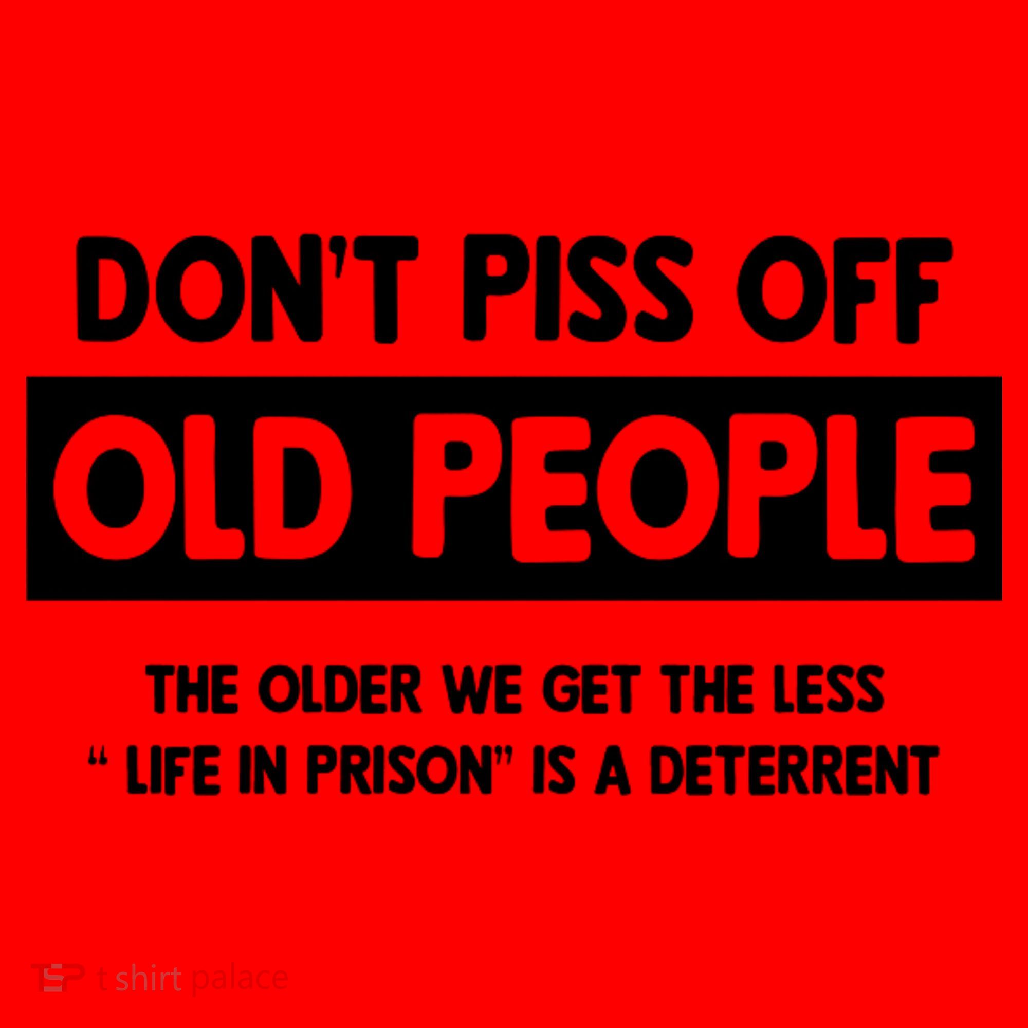 Don't Piss Off Old People Life In Prison Santa Hat