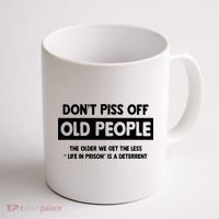 Don't Piss Off Old People Life In Prison Coffee Mug thumb 1