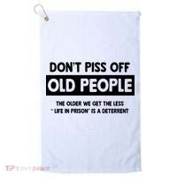 Don't Piss Off Old People Life In Prison Golf Towel thumb 0