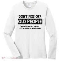 Don't Piss Off Old People Life In Prison Women's Long Sleeve Shirt thumb 0