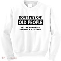 Don't Piss Off Old People Life In Prison Kids Sweatshirt thumb 0