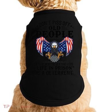 Don't Piss Off Old People The Older We Get Eagle & US Flag Doggie Tank