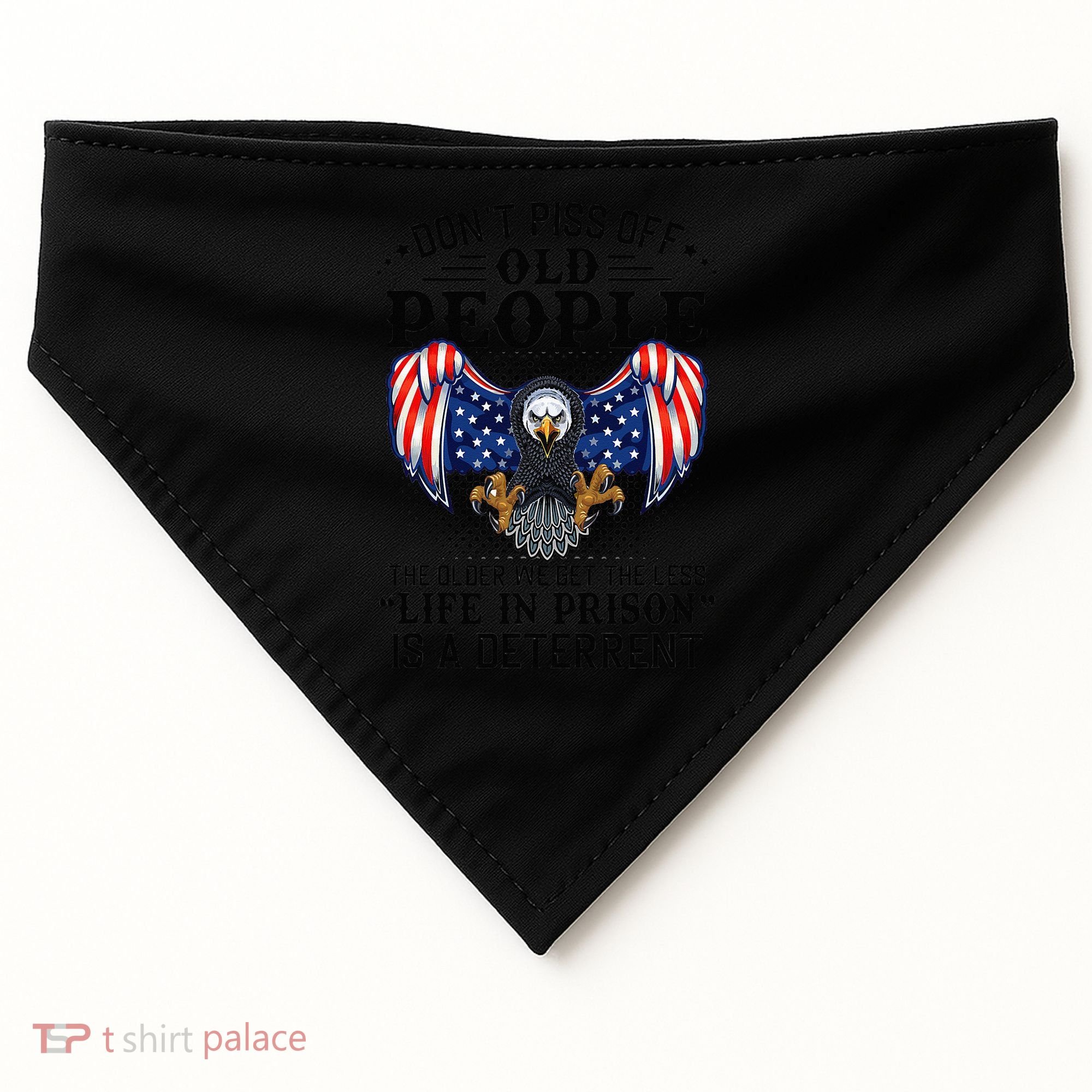 Don't Piss Off Old People The Older We Get Eagle & US Flag USA-Made Doggie Bandana