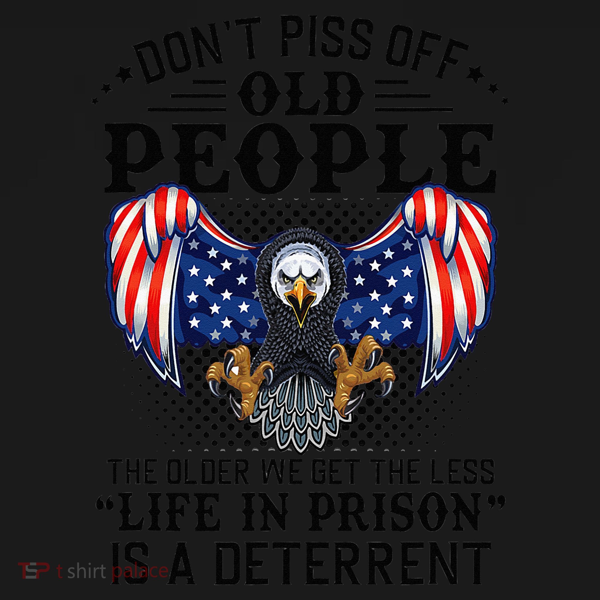 Don't Piss Off Old People The Older We Get Eagle & US Flag Apron