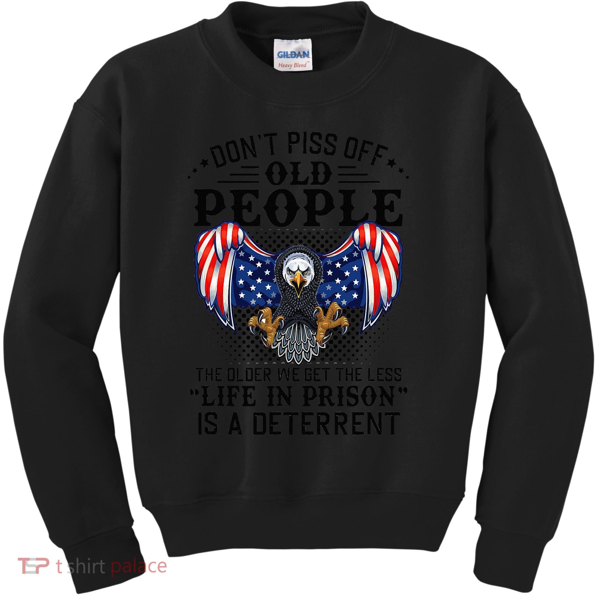 Don't Piss Off Old People The Older We Get Eagle & US Flag Kids Sweatshirt