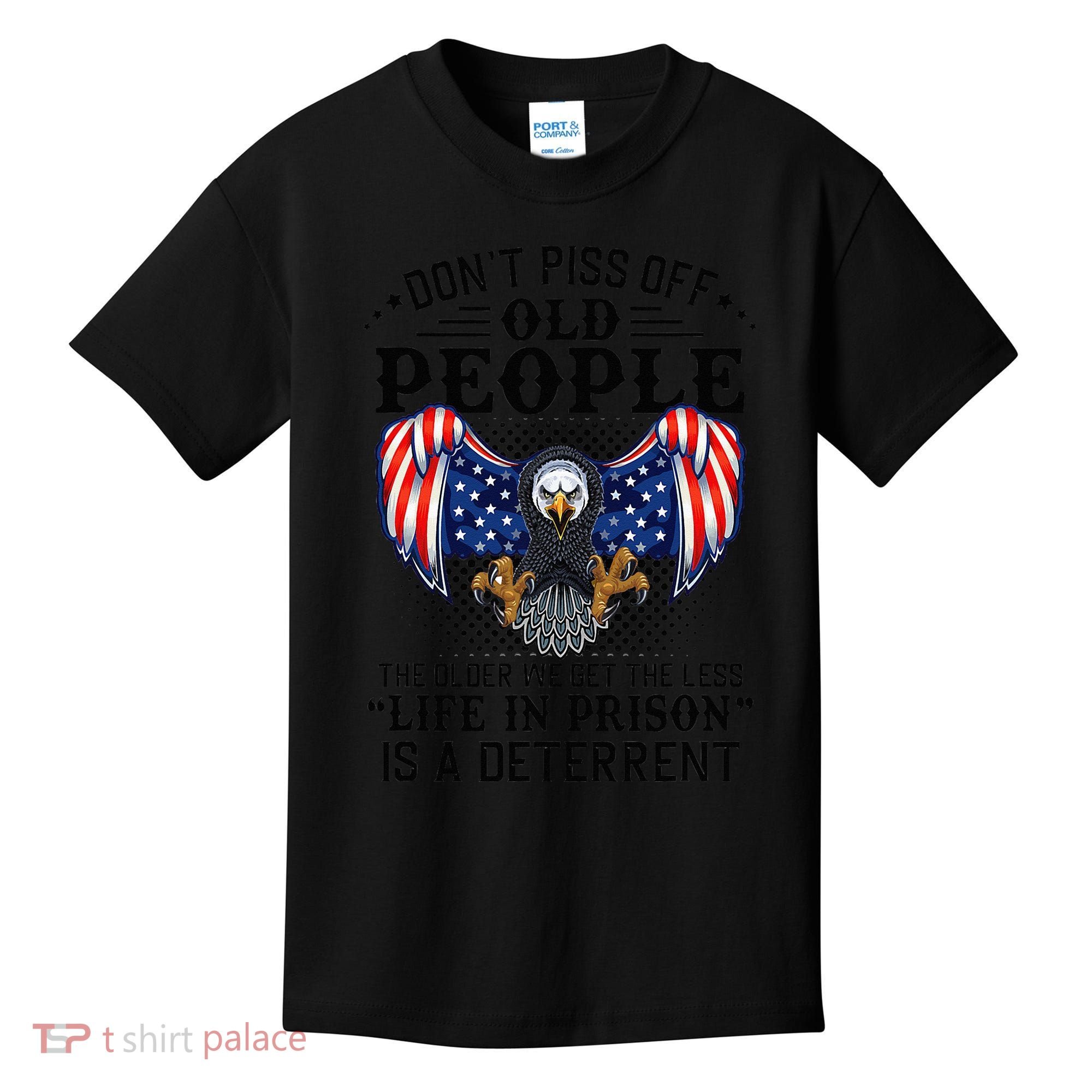 Don't Piss Off Old People The Older We Get Eagle & US Flag Kids T-Shirt