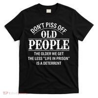 Don't Piss Off Old People Funny Saying Old People Gag T-Shirt thumb 0