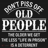 Don't Piss Off Old People Funny Saying Old People Gag Women's Tank Top thumb 5