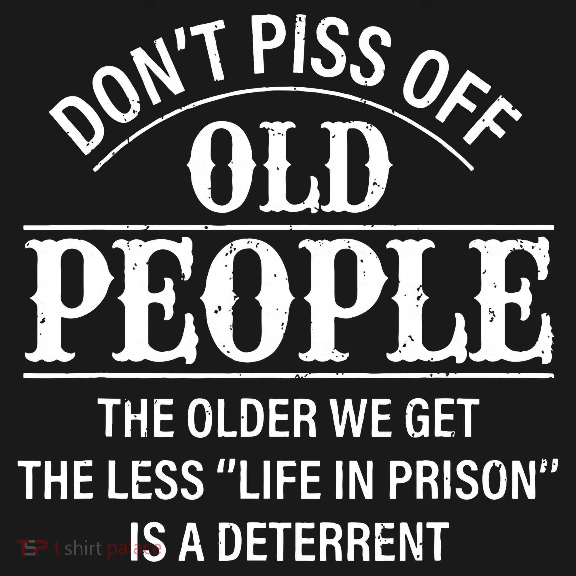 Don't Piss Off Old People Funny Saying Old People Gag Women's Tank Top