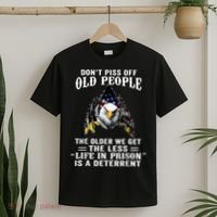 Don't Piss Off Old People The Older We Get Eagle & US Flag T-Shirt thumb 2