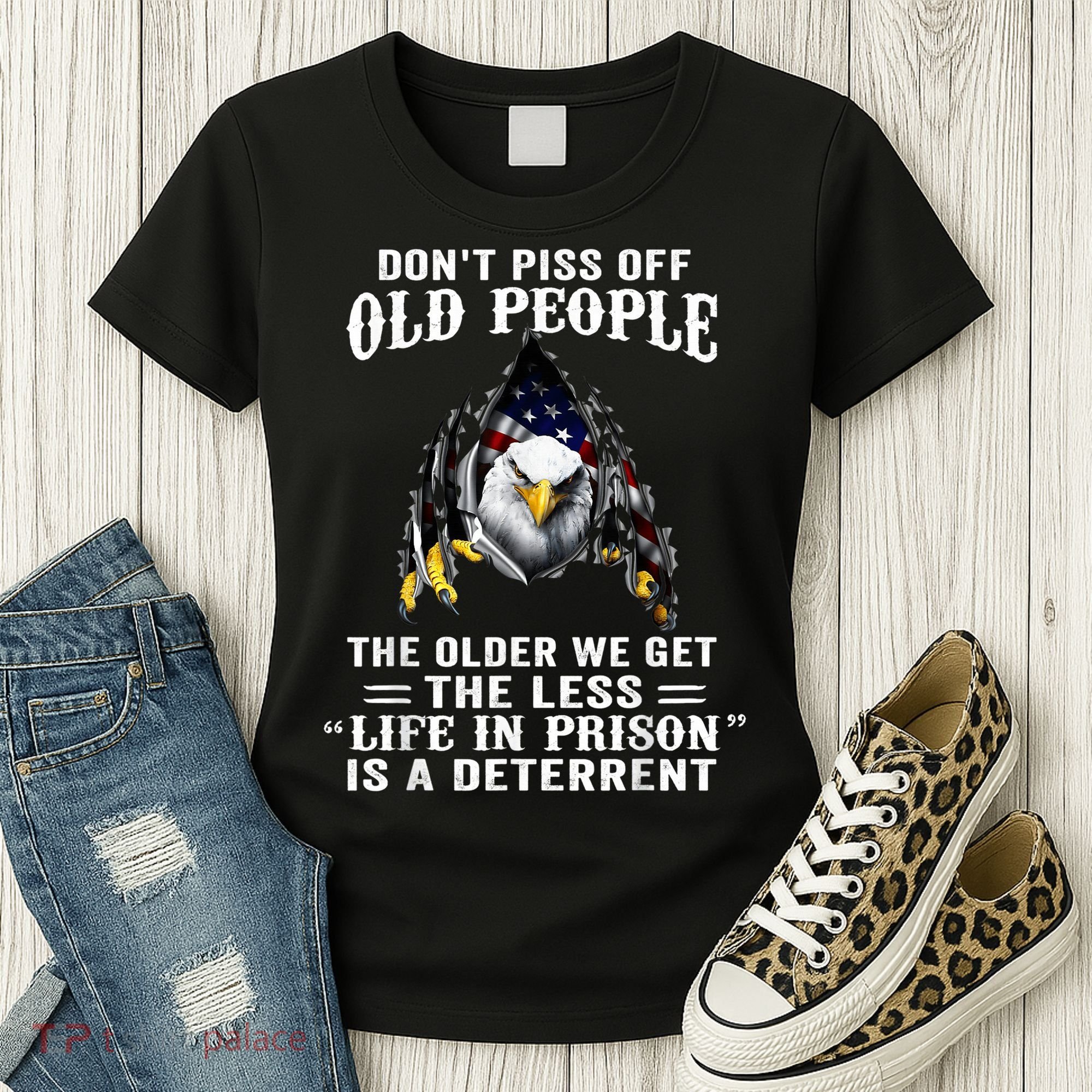 Don't Piss Off Old People The Older We Get Eagle & US Flag Women's T-Shirt