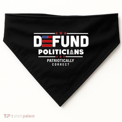 Defund Politicians Patriotically Correct USA-Made Doggie Bandana