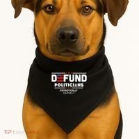 Defund Politicians Patriotically Correct USA-Made Doggie Bandana thumb 1