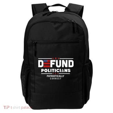 Defund Politicians Patriotically Correct Backpack