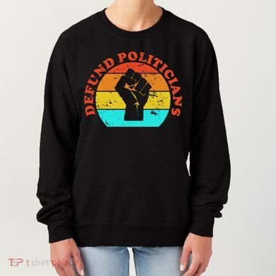 Defund Politicians Retro Women's Sweatshirt
