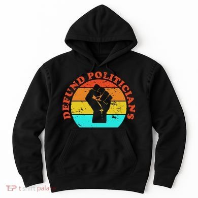 Defund Politicians Retro Hoodie