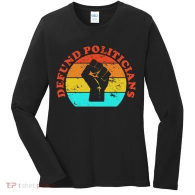 Defund Politicians Retro Women's Long Sleeve Shirt