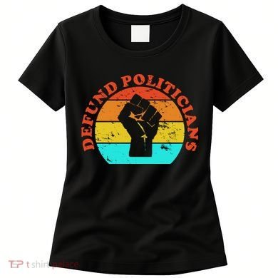 Defund Politicians Retro Women's T-Shirt