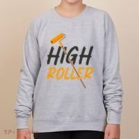 Decorator Paint Roller High Roller Funny House Painter Women's Sweatshirt thumb 0