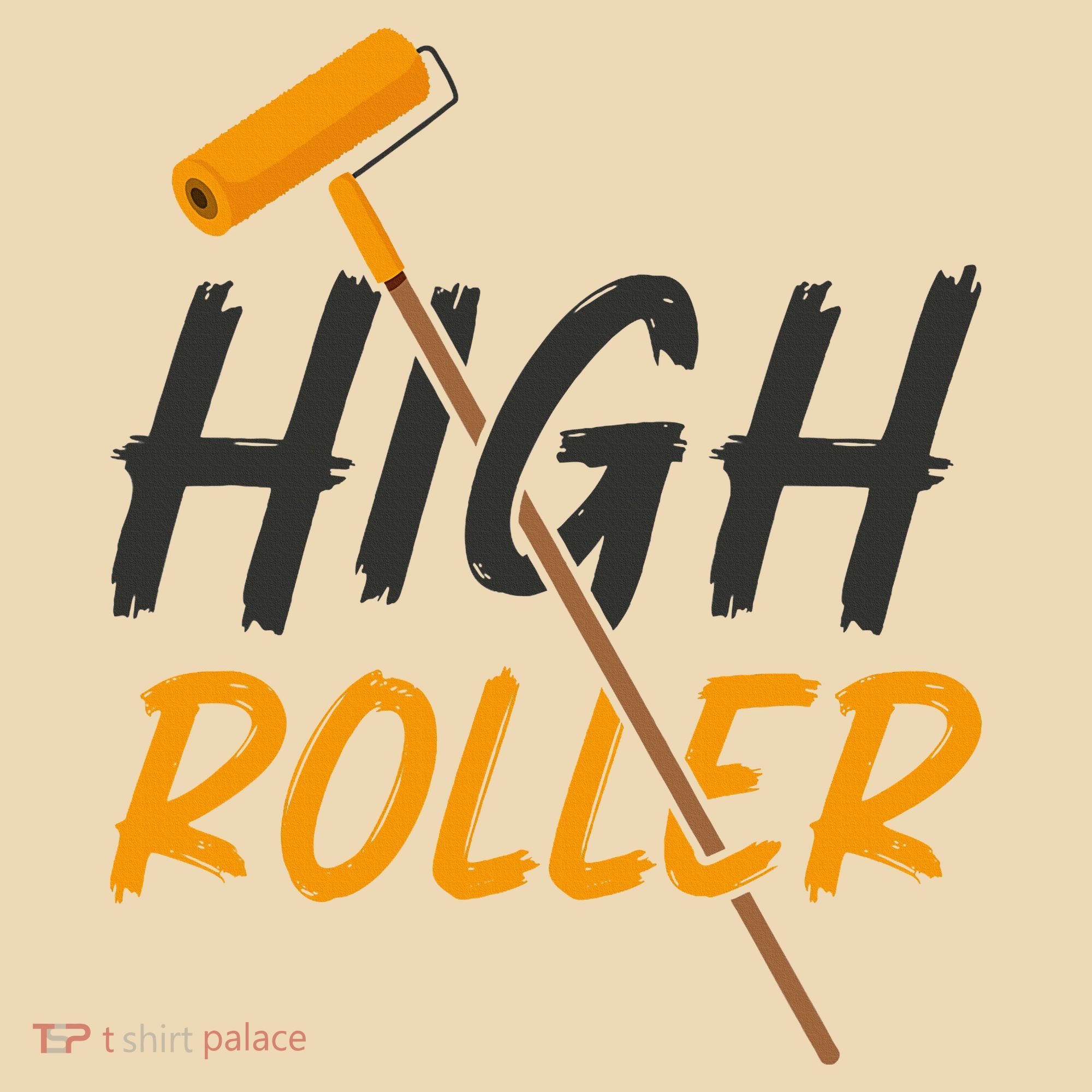 Decorator Paint Roller High Roller Funny House Painter Tote Bag
